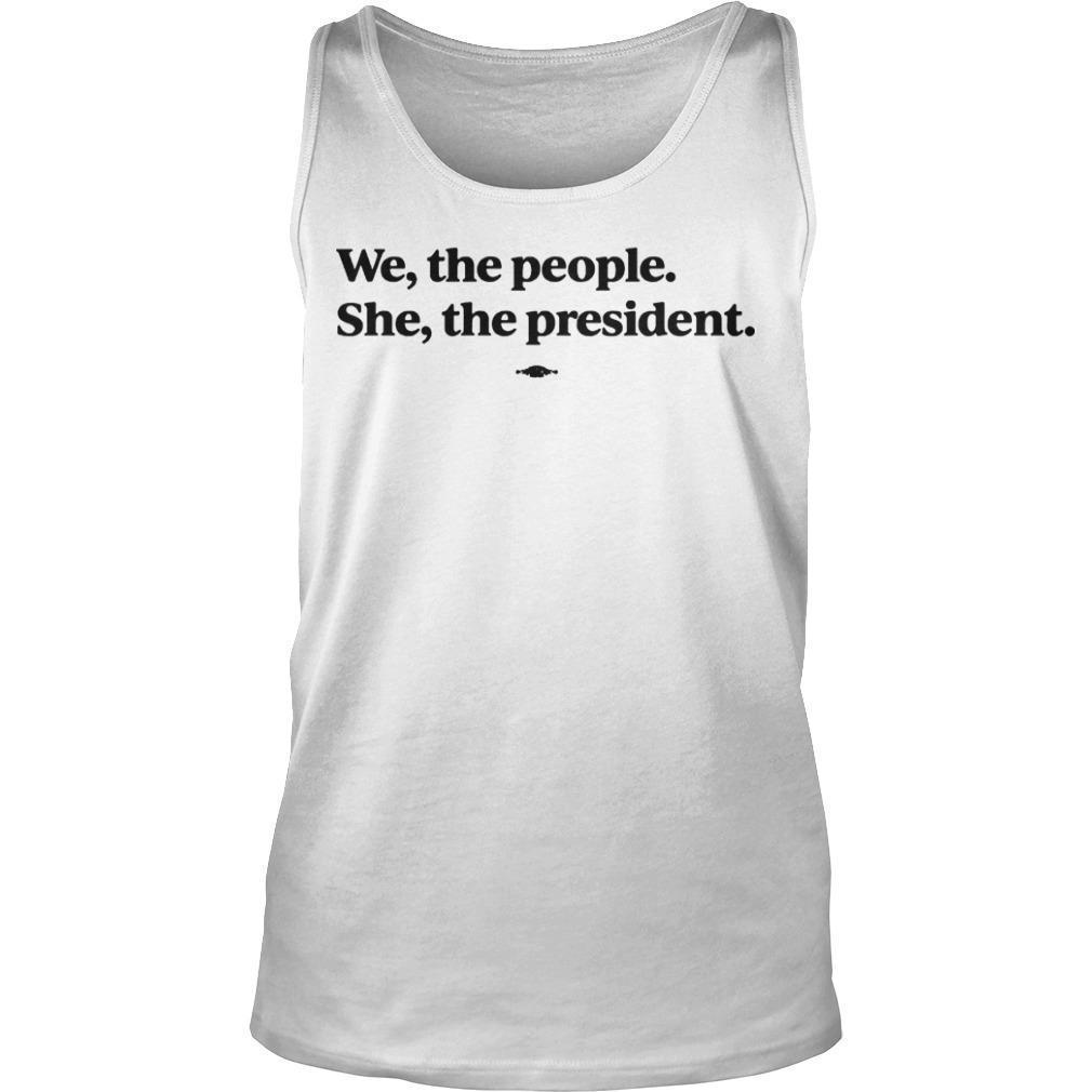 Kamala Harris We The People She The President Tank Top