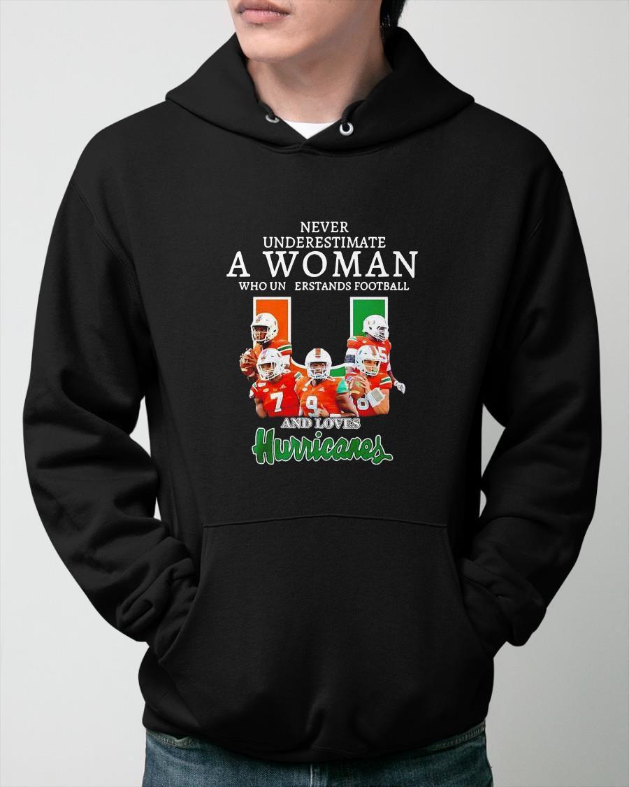 Never Underestimate A Woman Who Understands Football And Loves Hurricanes Hoodie
