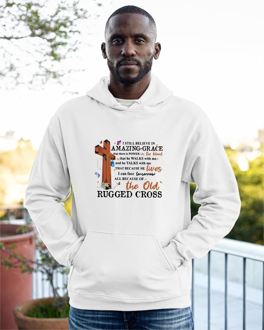 I Still Believe In Amazing Grace That There Is Power In The Blood Hoodie