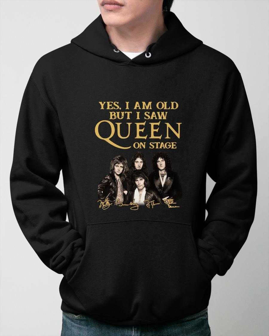 Signatures Yes I Am Old But I Saw Queen On Stage Hoodie