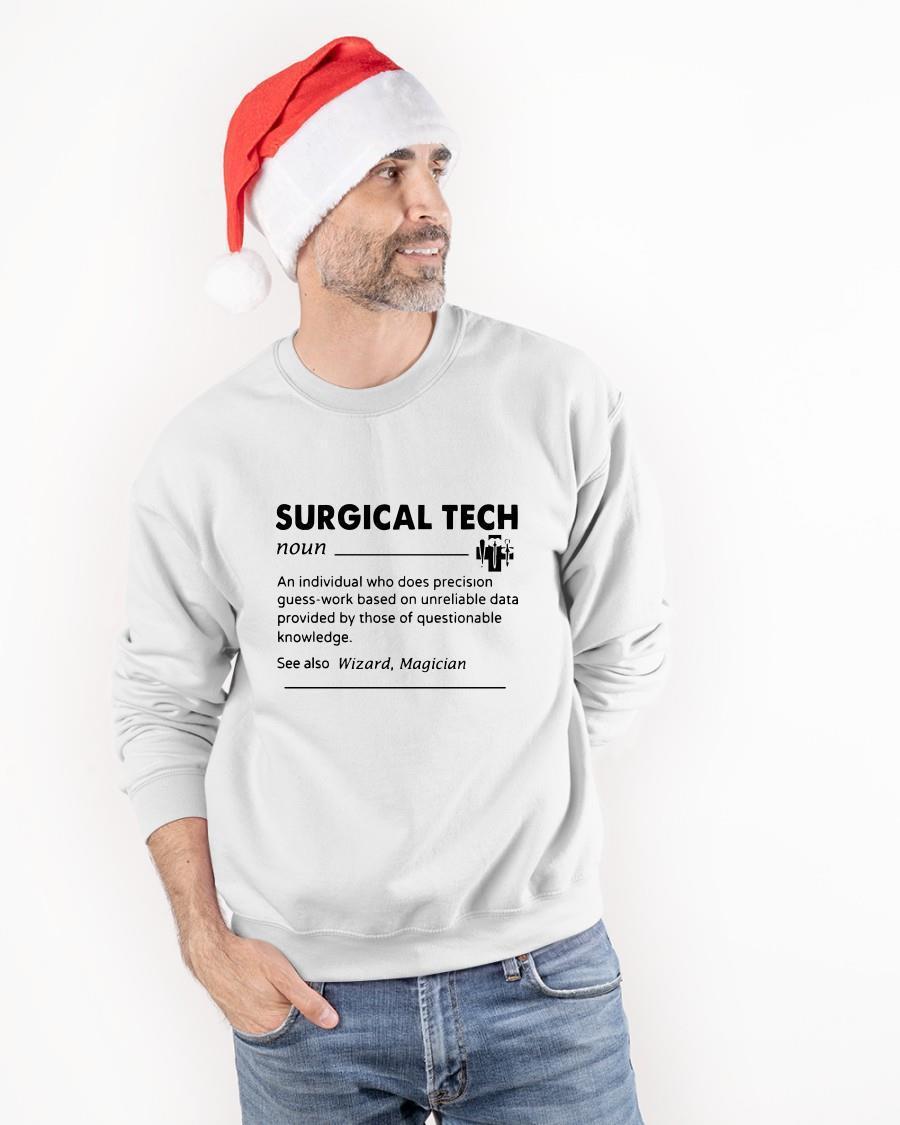 Surgical Tech An Individual Who Does Precision Guess Work Based On Unreliable Data Longsleeve