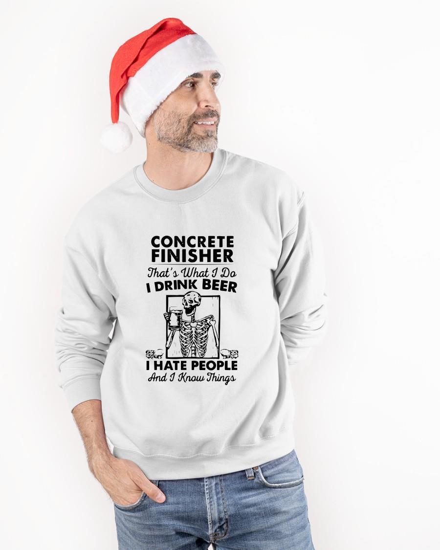 Concrete Finisher That's What I Do I Drink Beer I Hate People Sweater