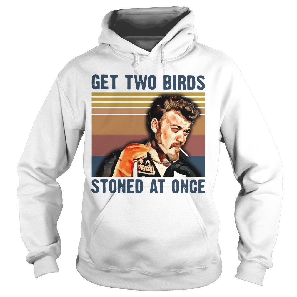 Vintage Trailer Park Boys Get Two Birds Stoned At Once Hoodie