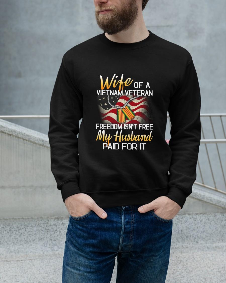 Wife Of Vietnam Veteran Freedom Isn't Free My Husband Paid For It Sweater